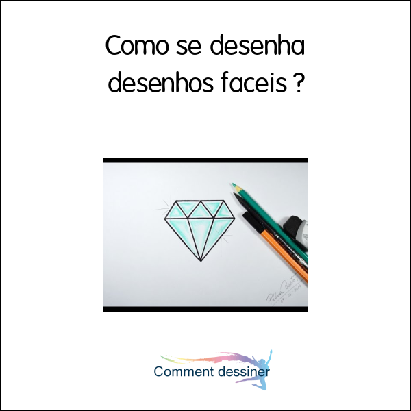 Como se desenha desenhos fáceis